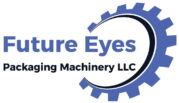 Future Eyes Packaging Machinery LLC